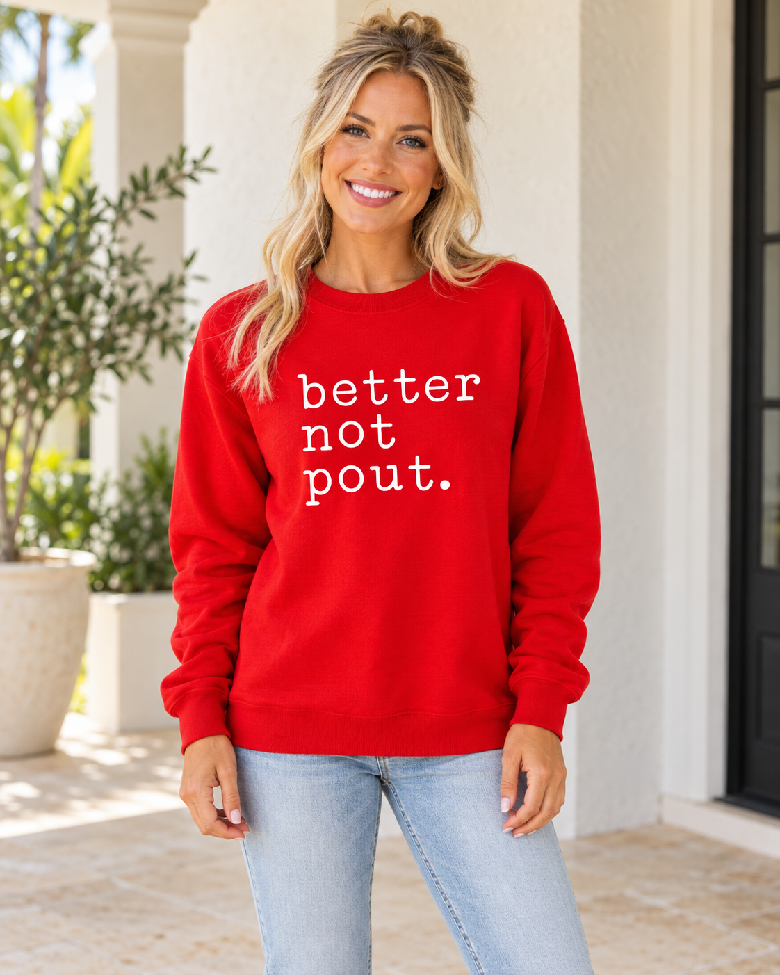 Better Not Pout Sweatshirt